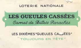 Les dixièmes de la Loterie Nationale inventés par  les Gueules Cassées pour subvenir à leurs besoins sans subventions.